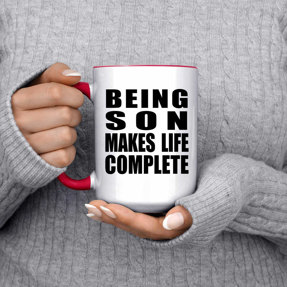 Being Son Makes Life Complete - 15oz Accent Mug Red