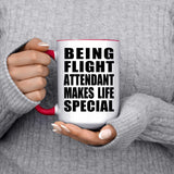 Being Flight Attendant Makes Life Special - 15oz Accent Mug Red