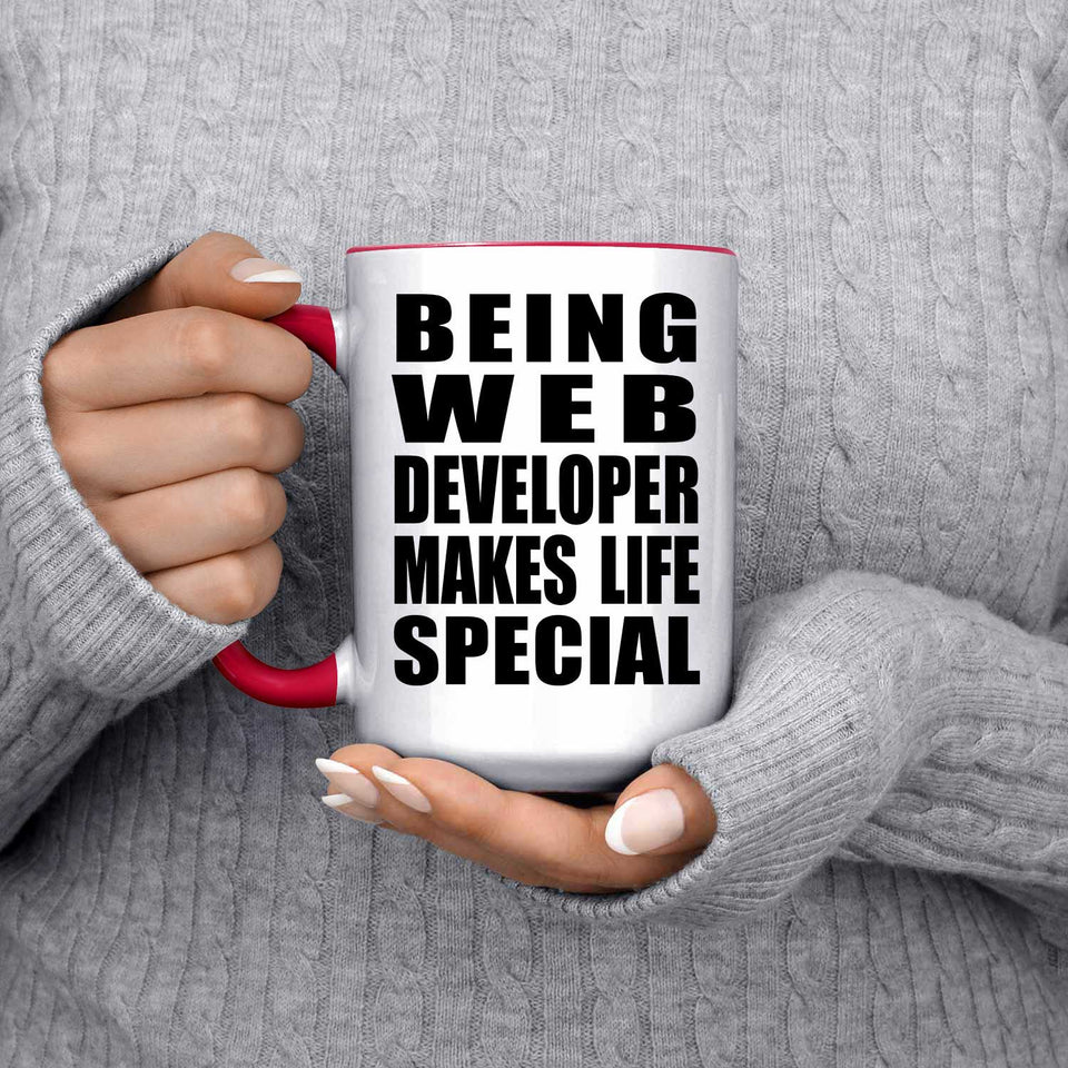 Being Web Developer Makes Life Special - 15oz Accent Mug Red