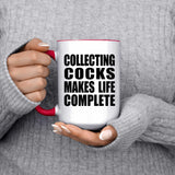 Collecting Cocks Makes Life Complete - 15oz Accent Mug Red