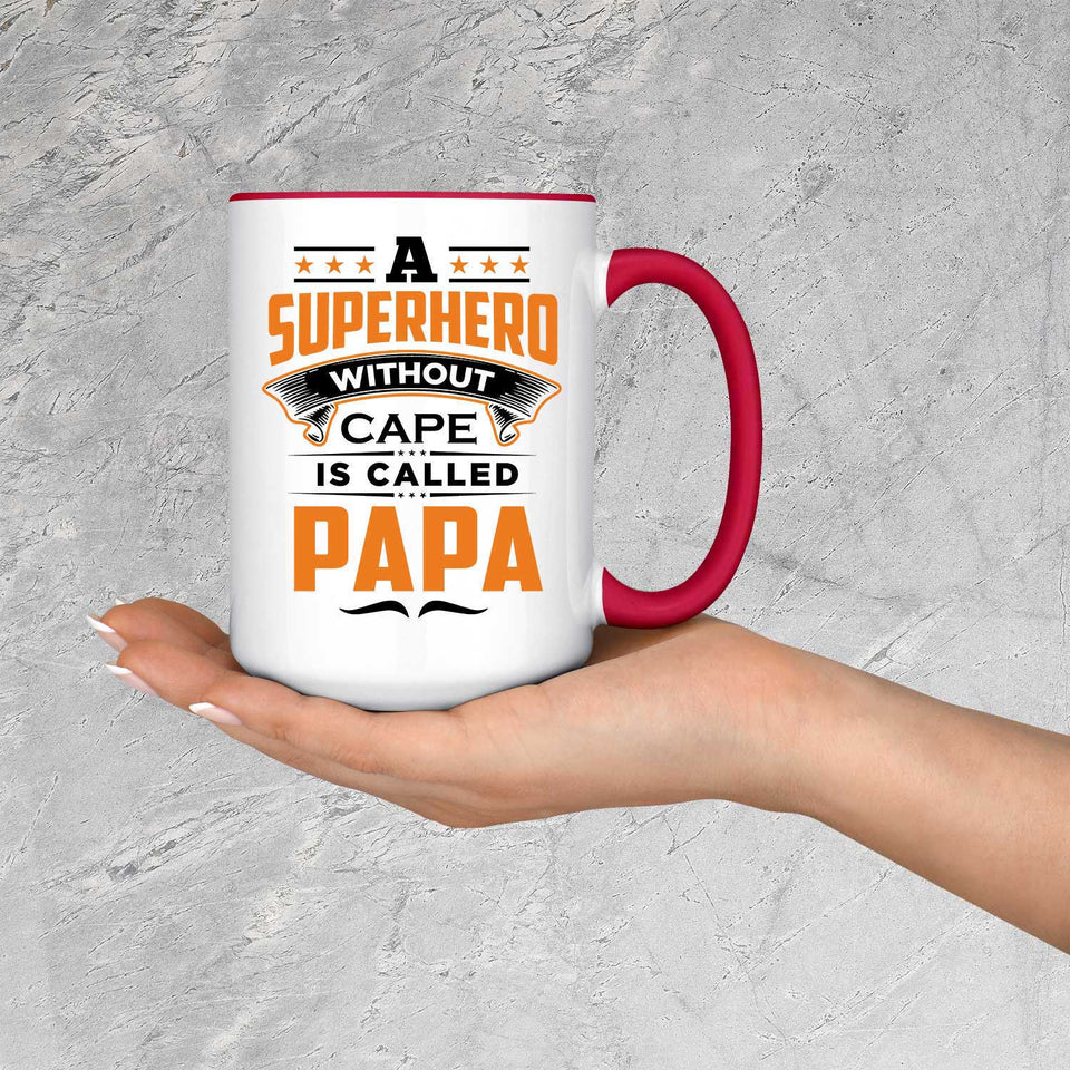 A Superhero Without Cape is Called Papa - 15oz Accent Mug Red
