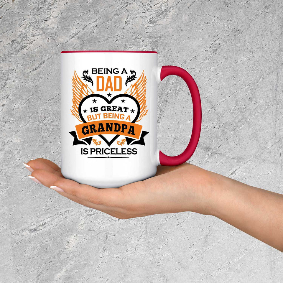 Being A Dad Is Great But Being A Grandpa is Priceless - 15oz Accent Mug Red