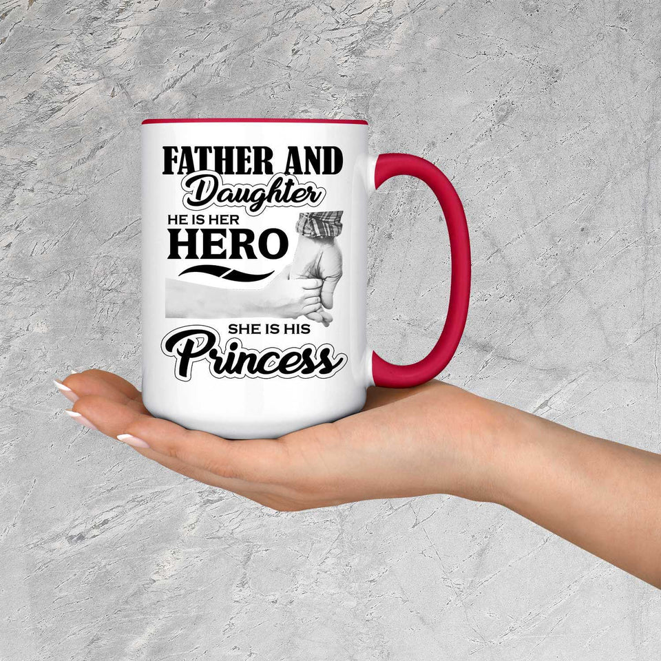 Father & Daughter, He is Her Hero, She is His Princess - 15oz Accent Mug Red
