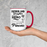 Father & Daughter, He is Her Hero, She is His Princess - 15oz Accent Mug Red