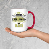 My Biggest Reason For Living Calls Me Dad - 15oz Accent Mug Red