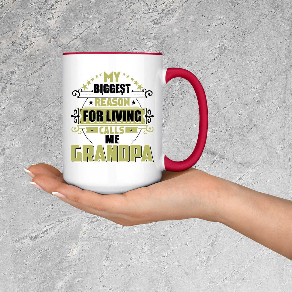 My Biggest Reason For Living Calls Me Grandpa - 15oz Accent Mug Red