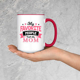 My Favorite People Call Me Mom - 15oz Accent Mug Red