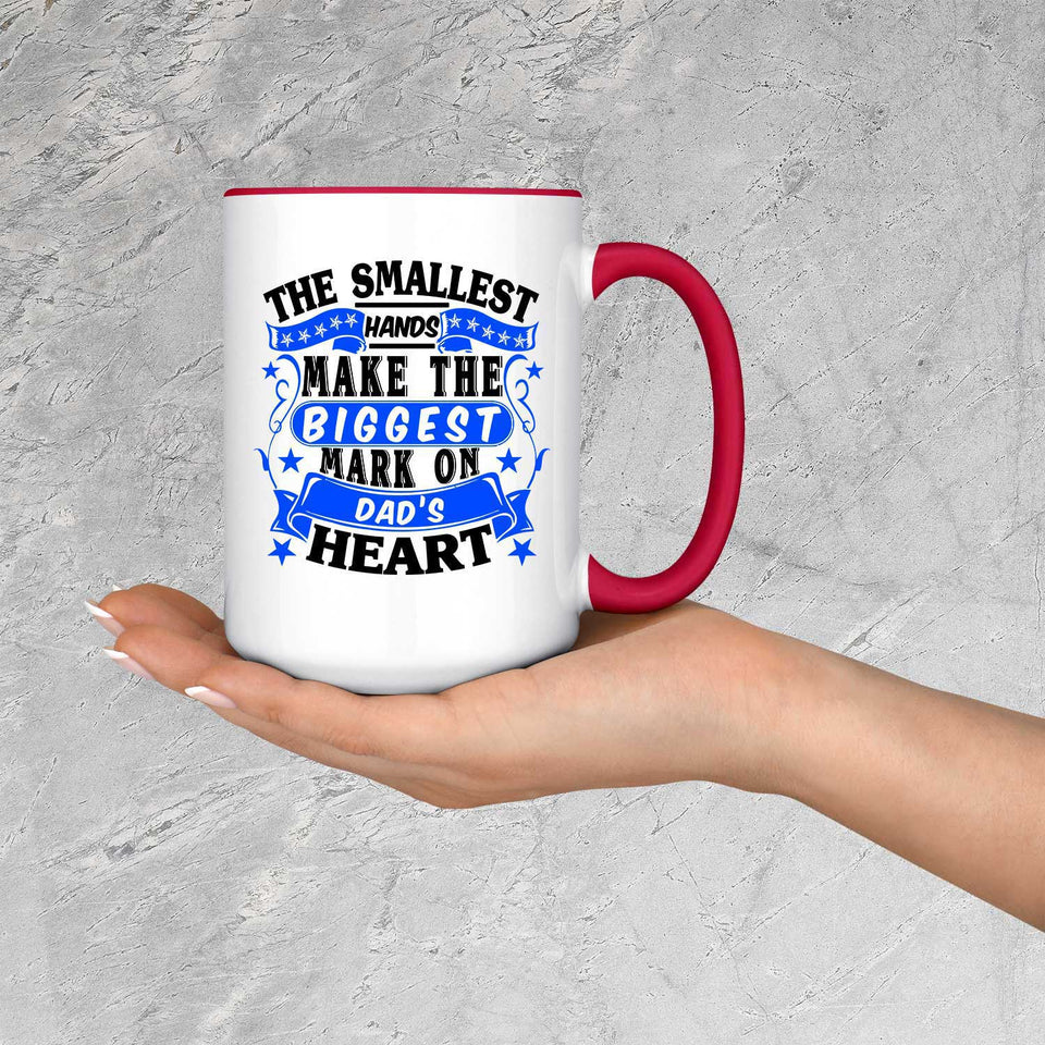 The Smallest Hands Make The Biggest Mark On Dad's Heart - 15oz Accent Mug Red