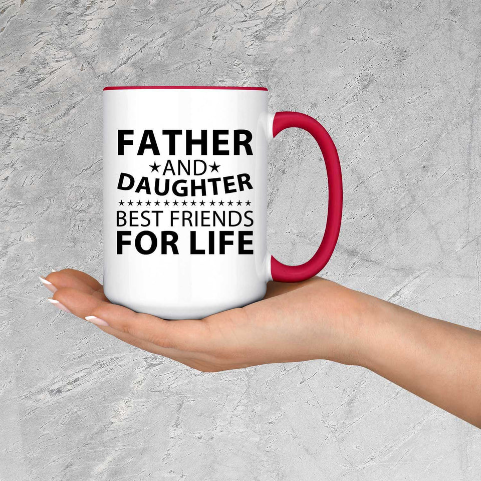 Father and Daughter, Best Friends For Life - 15oz Accent Mug Red