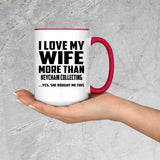 I Love My Wife More Than Keychain Collecting - 15oz Accent Mug Red