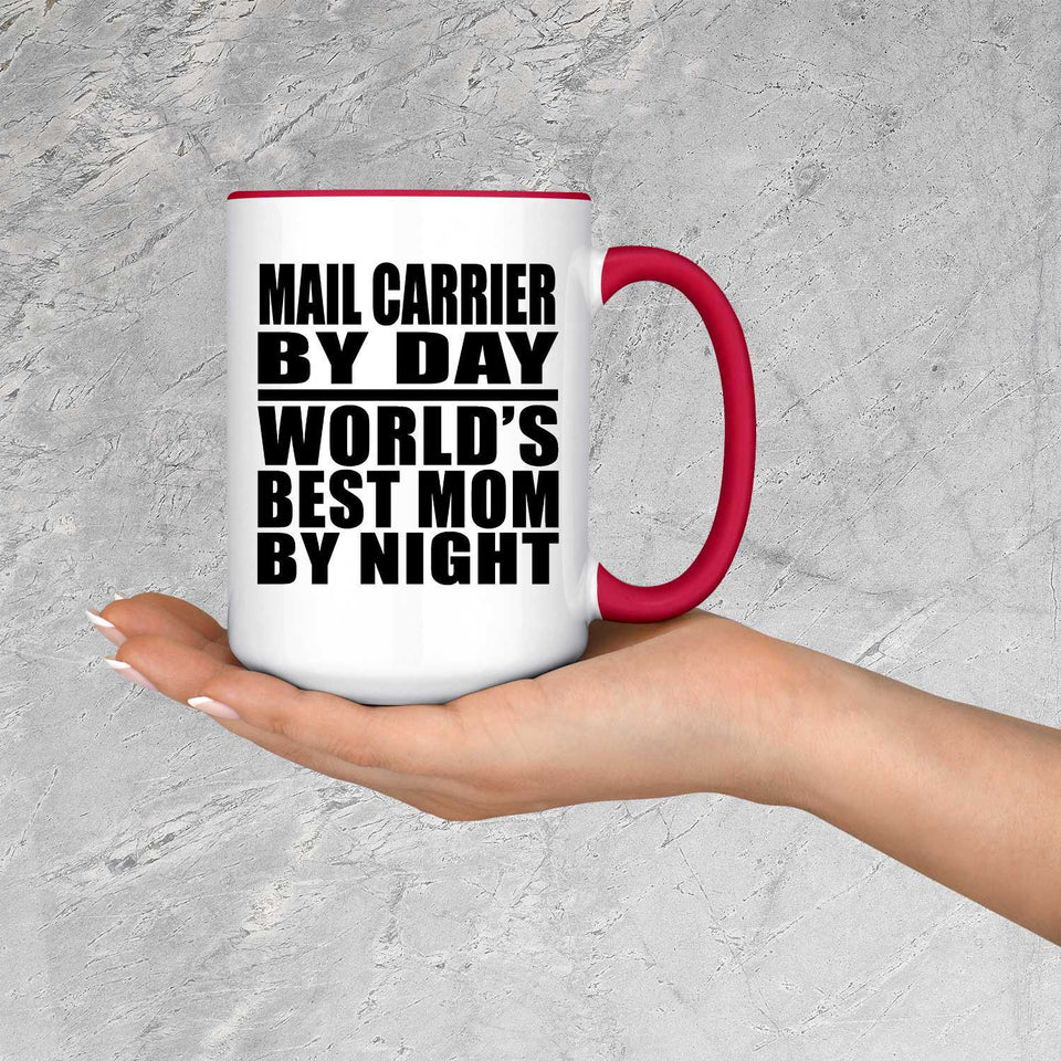 Mail Carrier By Day World's Best Mom By Night - 15oz Accent Mug Red