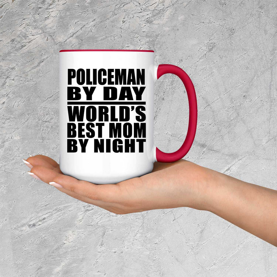 Policeman By Day World's Best Mom By Night - 15oz Accent Mug Red