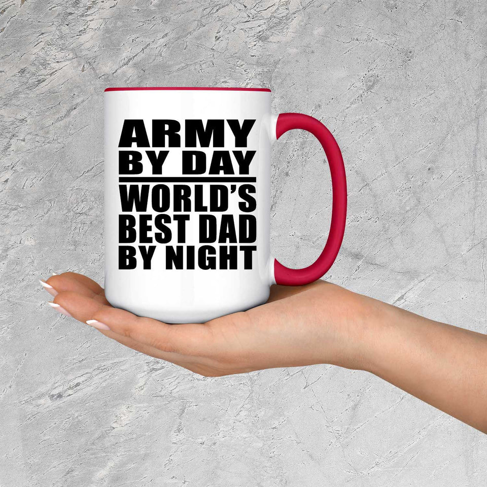 Army By Day World's Best Dad By Night - 15oz Accent Mug Red
