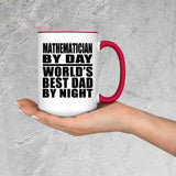 Mathematician By Day World's Best Dad By Night - 15oz Accent Mug Red