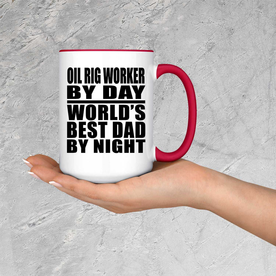 Oil Rig Worker By Day World's Best Dad By Night - 15oz Accent Mug Red