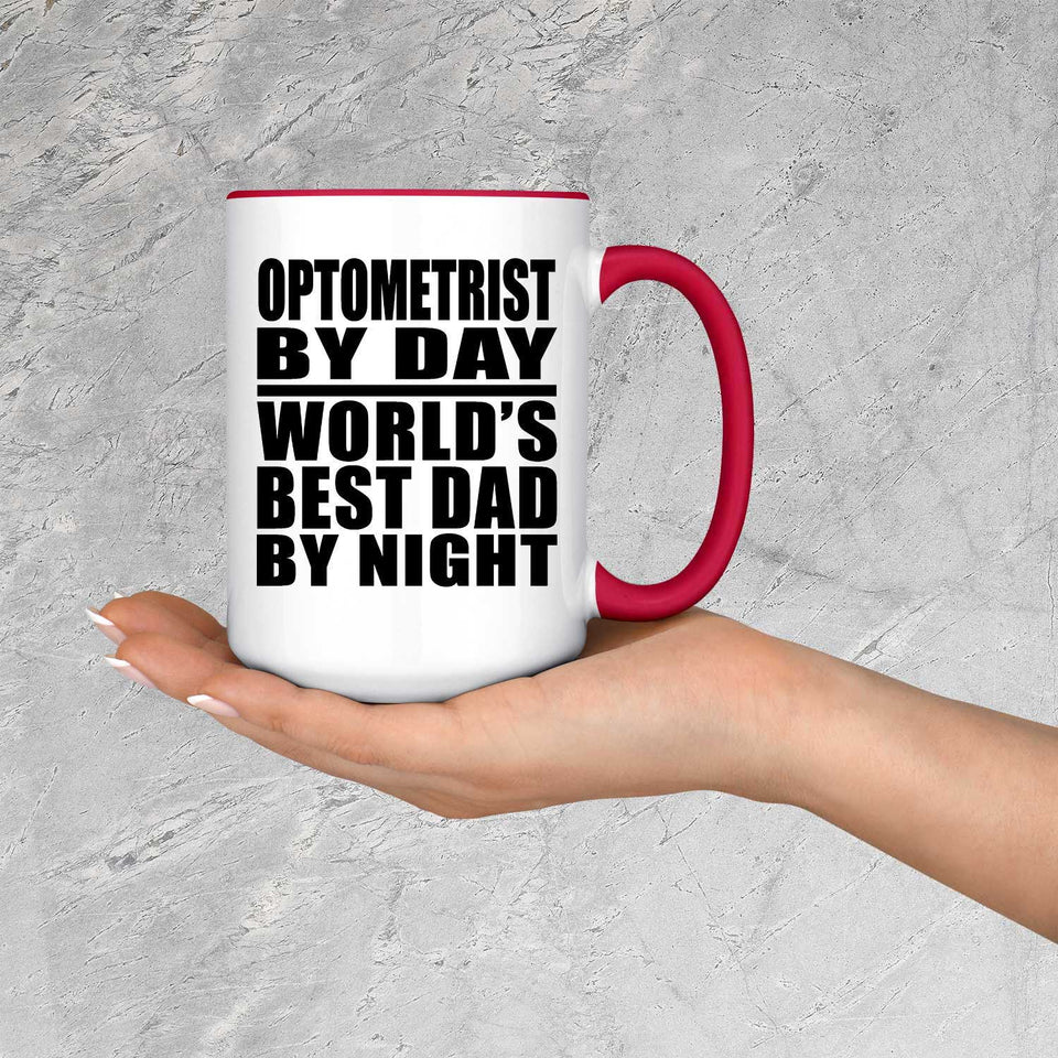 Optometrist By Day World's Best Dad By Night - 15oz Accent Mug Red