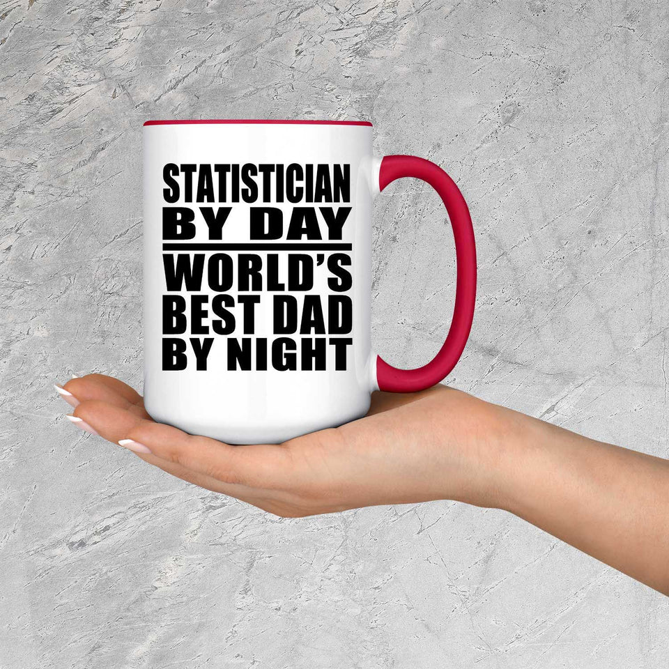 Statistician By Day World's Best Dad By Night - 15oz Accent Mug Red