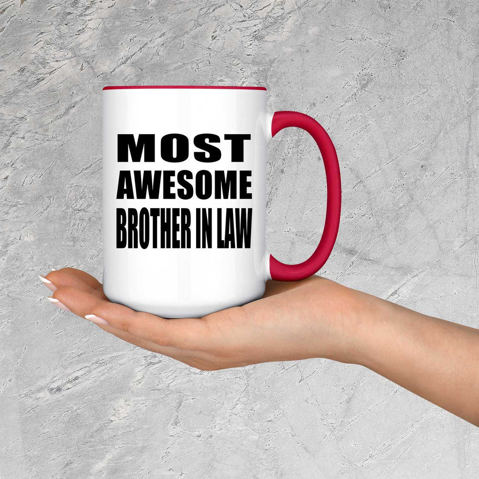 Most Awesome Brother In Law - 15oz Accent Mug Red