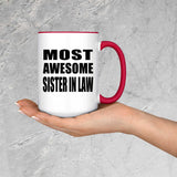 Most Awesome Sister In Law - 15oz Accent Mug Red