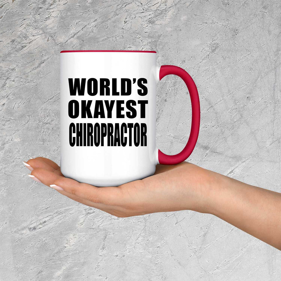 World's Okayest Chiropractor - 15oz Accent Mug Red