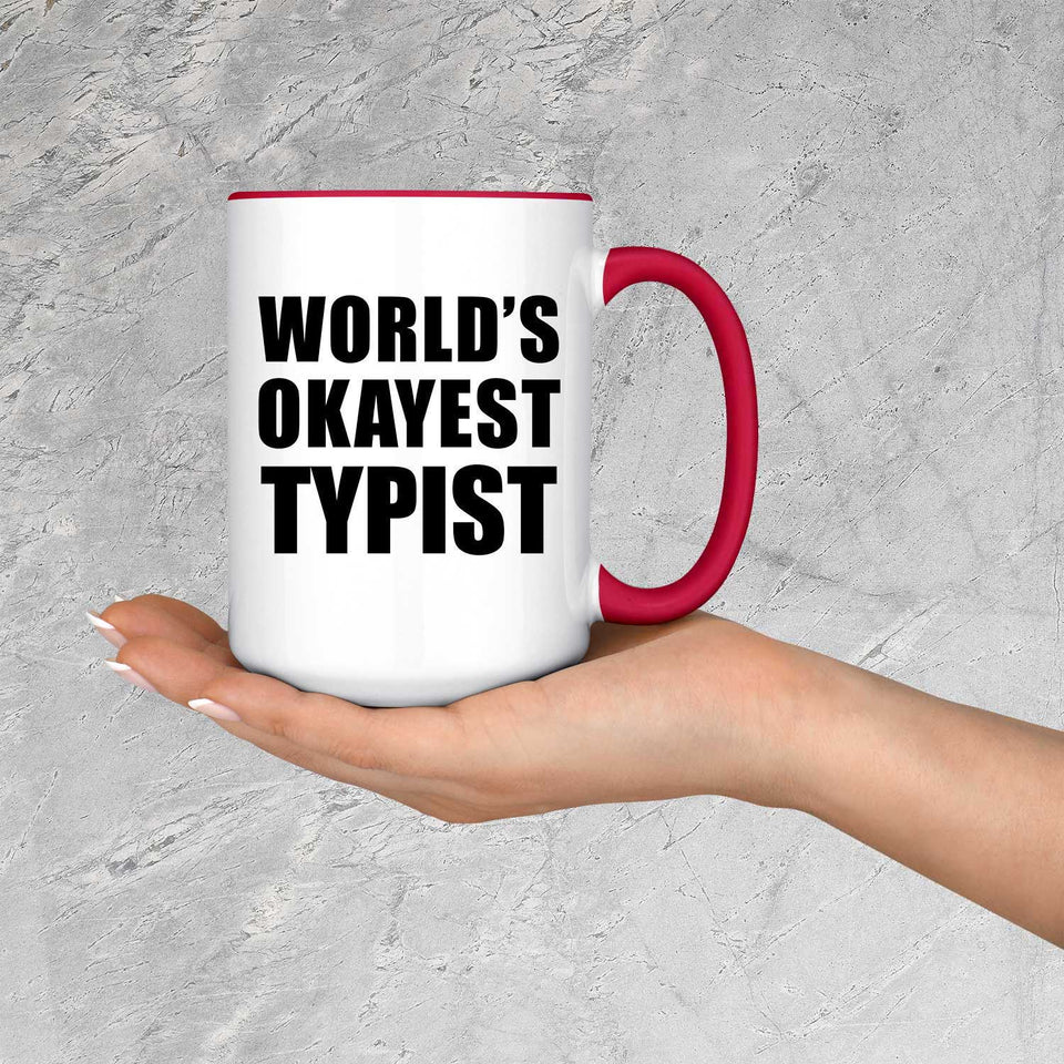 World's Okayest Typist - 15oz Accent Mug Red