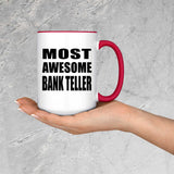 Most Awesome Bank Teller - 15oz Accent Mug Red