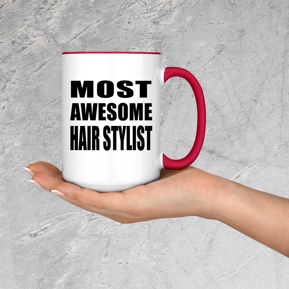 Most Awesome Hair Stylist - 15oz Accent Mug Red