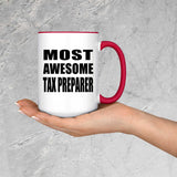 Most Awesome Tax Preparer - 15oz Accent Mug Red