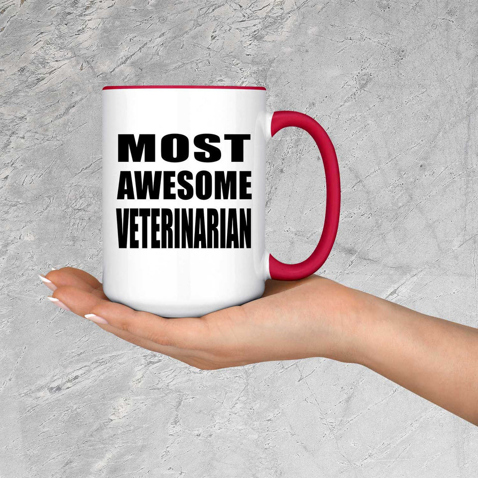 Most Awesome Veterinarian - 15oz Accent Mug Red