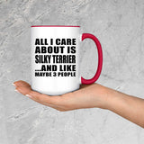 All I Care About Is Silky Terrier - 15oz Accent Mug Red