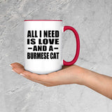 All I Need Is Love And A Burmese Cat - 15oz Accent Mug Red