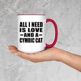 All I Need Is Love And A Cymric Cat - 15oz Accent Mug Red