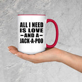 All I Need Is Love And A Jack-A-Poo - 15oz Accent Mug Red