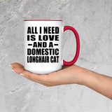 All I Need Is Love And A Domestic Longhair Cat - 15oz Accent Mug Red
