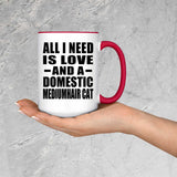 All I Need Is Love And A Domestic Mediumhair Cat - 15oz Accent Mug Red
