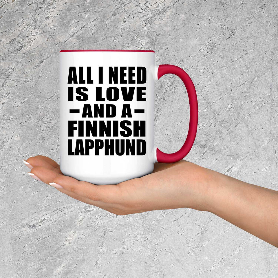 All I Need Is Love And A Finnish Lapphund - 15oz Accent Mug Red