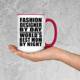 Fashion Designer By Day World's Best Mom By Night - 15oz Accent Mug Red