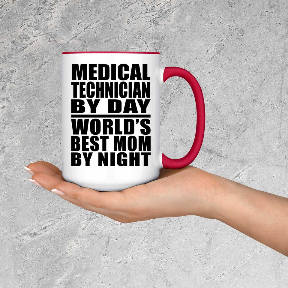Medical Technician By Day World's Best Mom By Night - 15oz Accent Mug Red