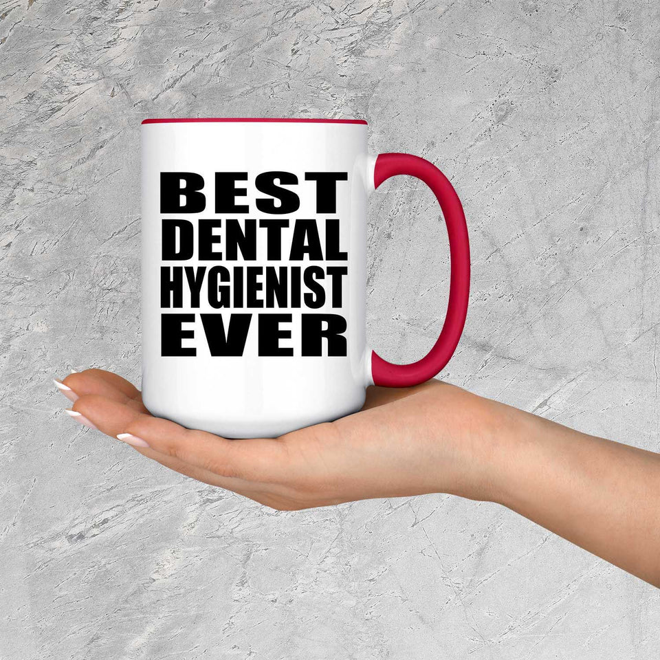 Best Dental Hygienist Ever - 15oz Accent Mug Red