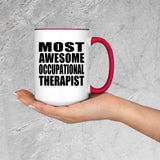 Most Awesome Occupational Therapist - 15oz Accent Mug Red