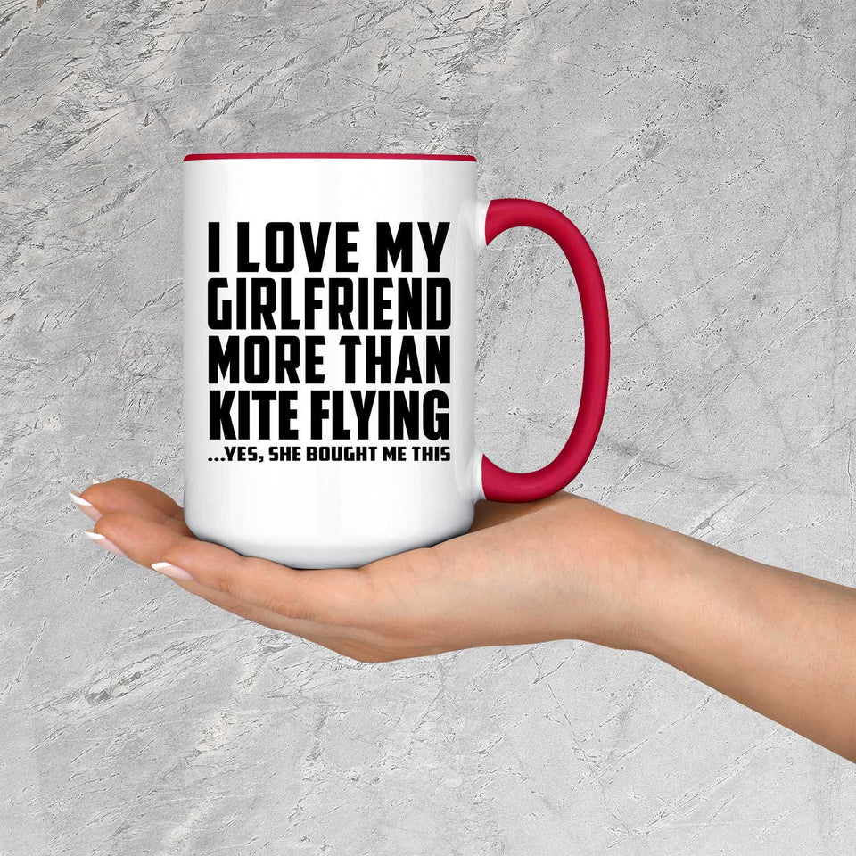 I Love My Girlfriend More Than Kite Flying - 15oz Accent Mug Red