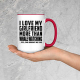 I Love My Girlfriend More Than Whale Watching - 15oz Accent Mug Red
