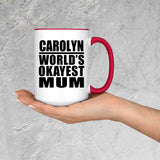 Carolyn World's Okayest Mum - 15oz Accent Mug Red