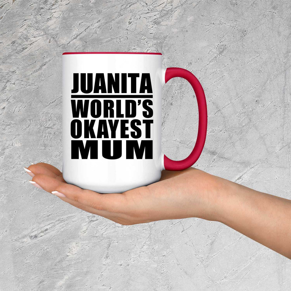 Juanita World's Okayest Mum - 15oz Accent Mug Red