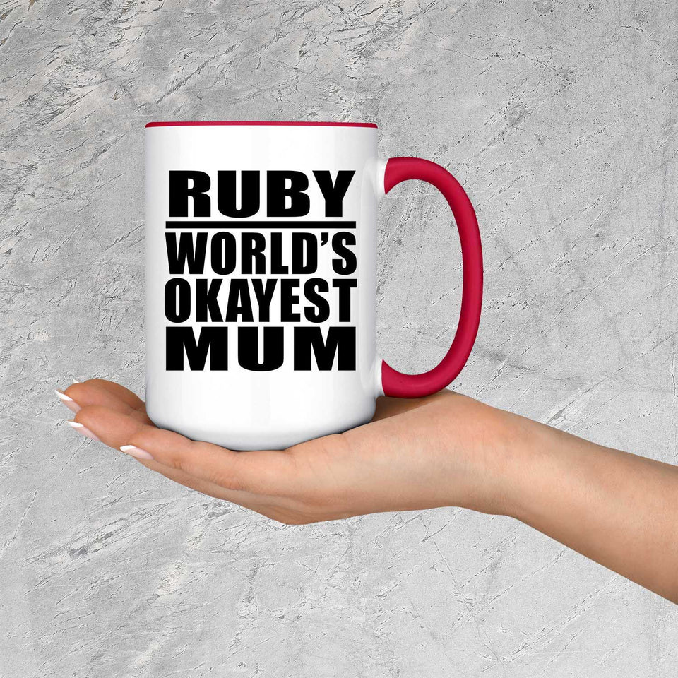 Ruby World's Okayest Mum - 15oz Accent Mug Red