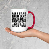 All I Care About Is My Greater Swiss Mountain Dog - 15oz Accent Mug Red