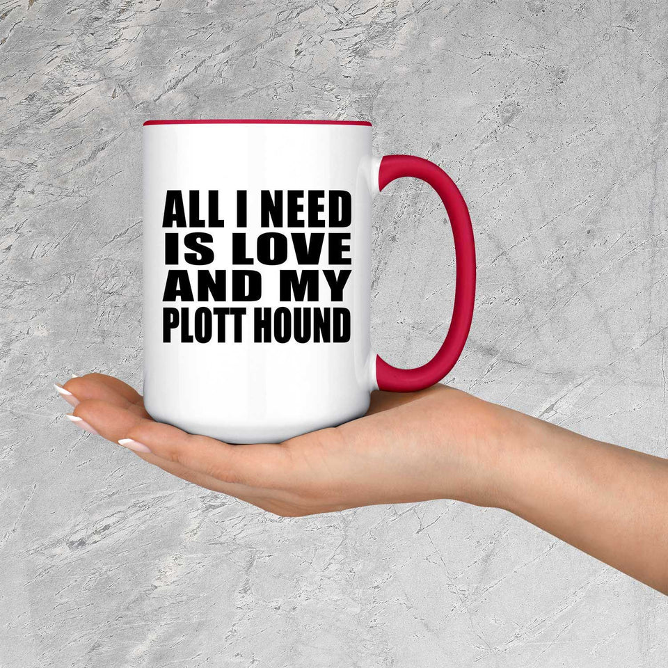 All I Need Is Love And My Plott Hound - 15oz Accent Mug Red