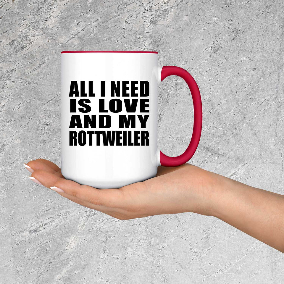 All I Need Is Love And My Rottweiler - 15oz Accent Mug Red
