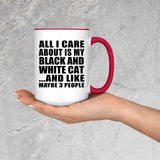 All I Care About Is My Black And White Cat - 15oz Accent Mug Red