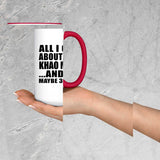 All I Care About Is My Khao Manee - 15oz Accent Mug Red